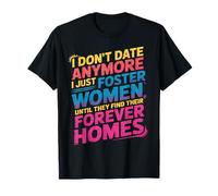 Je ne sors Plus, Je Place Juste des Femmes en Famille d'accueil jusqu'à ce qu'elles trouvent T-Shirt