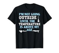 Je ne sortirai Pas Tant Que la température n'aura Pas dépassé Mon âge T-Shirt Graphique avec Valeur