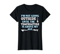 Je ne sortirai Pas Tant Que la température n'aura Pas dépassé Mon âge T-Shirt Graphique avec Valeur