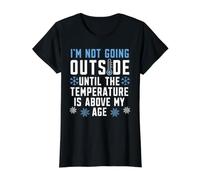 Je ne sortirai Pas Tant Que la température n'aura Pas dépassé Mon âge T-Shirt Graphique avec Valeur, Femme, Noir, S