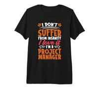 Je ne souffre Pas de la Folie de la Gestion de Projet Agile Coach T-Shirt Haut de Gamme