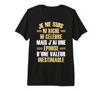 Je Ne suis Ni Riche Ni Célèbre mais J'Ai Une Épouse, Marié T-Shirt Haut de Gamme