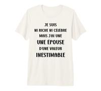 Je Ne suis Ni Riche Ni Célèbre mais J'Ai Une Épouse T-Shirt Haut de Gamme
