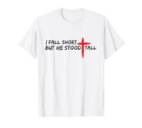 Je ne suis Pas à la Hauteur mais il s'est Tenu Debout, chrétien, Jésus, Foi biblique T-Shirt
