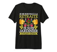 Je Ne suis Pas À La Retraite Je suis Jardinier À Plein Temps T-Shirt Haut de Gamme