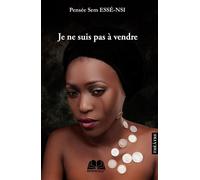 Je ne suis pas à vendre - Pensée Sem Essé-Nsi - Renaissance Africaine - broché - Théâtre