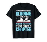 Je ne suis pas accro à la lecture, je peux arrêter dès que j'ai fini O T-Shirt