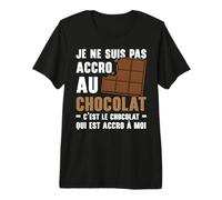 Je Ne suis Pas Accro Au Chocolat Humour Cadeau Chocolat T-Shirt Haut de Gamme