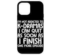 Je ne suis Pas Accro aux K-Dramas Un épisode de Plus pour Les Amoureux de Kdrama Coque pour iPhone 12 Mini