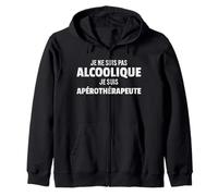 Je ne suis Pas alcoolique, Je suis apérothérapeute, Cadeau Sweat à Capuche