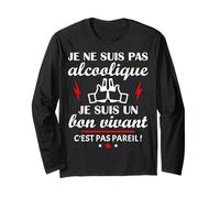 Je Ne suis Pas Alcoolique Je suis Un Bon Vivant C'est Pas Manche Longue