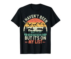 Je ne suis Pas allé Partout mais C'est sur ma liste de Voyageurs T-Shirt