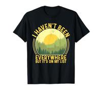 Je ne suis Pas allée Partout mais C'est sur ma liste T-Shirt