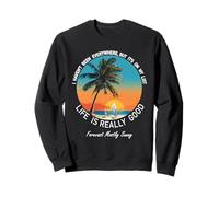 Je ne suis Pas allée Partout mais C'est sur ma liste : Vacances à la Plage Sweatshirt