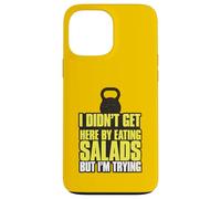 Je ne suis Pas arrivé Ici en Mangeant des salades mais j'essaie Coque pour iPhone 13 Pro Max