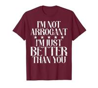 Je ne suis Pas Arrogant, Je suis Juste Meilleur Que toi. Arrogant. T-Shirt, Homme, Marron, S