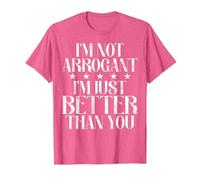 Je ne suis Pas Arrogant, Je suis Juste Meilleur Que toi. Arrogant. T-Shirt, Homme, Rose Chiné, S