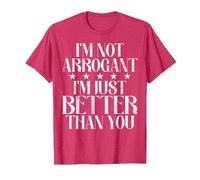 Je ne suis Pas Arrogant, Je suis Juste Meilleur Que toi. Arrogant. T-Shirt, Homme, Rouge Chiné, 3XL