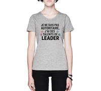 Je Ne suis Pas Autoritaire J’AI des Talents De Leader Grey Women's T-Shirt Tee