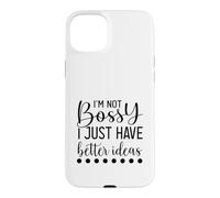 Je ne suis Pas autoritaire, J'Ai Juste de Meilleures idées Coque pour iPhone 15 Plus