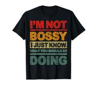 Je ne suis pas autoritaire, je sais juste ce que tu devrais faire rétro T-Shirt