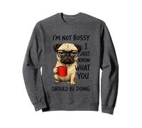 Je ne suis pas autoritaire, je sais juste ce que tu devrais faire Sweatshirt