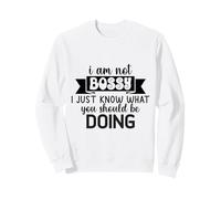 Je ne suis Pas autoritaire, Je Sais Juste ce Que tu Devrais Faire Sweatshirt