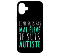 Je Ne suis Pas Bizarre Je suis Autiste Asperger Humour Coque pour iPhone 16 Plus