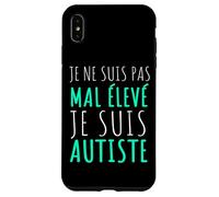 Je Ne suis Pas Bizarre Je suis Autiste Asperger Humour Coque pour iPhone XS Max