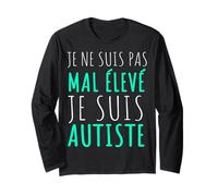 Je Ne suis Pas Bizarre Je suis Autiste Asperger Humour Manche Longue
