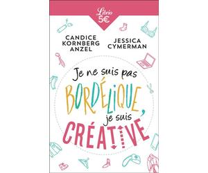 Je ne suis pas bordélique, je suis créative - Candice Kornberg-Anzel - Librio - Poche - Anthologie