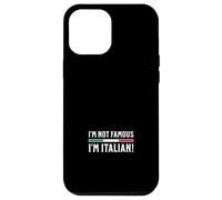 Je ne suis Pas célèbre Je suis Italien Coque pour iPhone 12 Pro Max