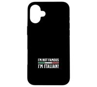 Je ne suis Pas célèbre Je suis Italien Coque pour iPhone 16 Plus