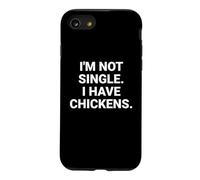Je ne suis Pas célibataire, J'Ai des Poulets, Un drôle de propriétaire de Poulet dans Mon Jardin Coque pour iPhone SE (2020) / 7/8