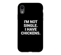 Je ne suis Pas célibataire, J'Ai des Poulets, Un drôle de propriétaire de Poulet dans Mon Jardin Coque pour iPhone XR