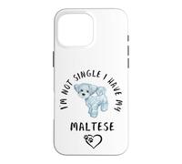 Je ne suis Pas célibataire, J'Ai Mon Bichon Maltais Disant Coque pour iPhone 16 Pro Max
