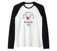 Je ne suis Pas célibataire, J'Ai Mon Bouledogue Français Manche Raglan