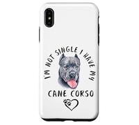 Je ne suis Pas célibataire, J'Ai Mon Cane Corso Disant Coque pour iPhone XS Max