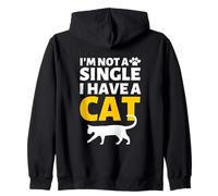 Je ne suis Pas célibataire, J'Ai Un Chat Sweat à Capuche