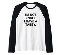 Je ne suis Pas célibataire, J'Ai Un Chat tigré drôle Manche Raglan