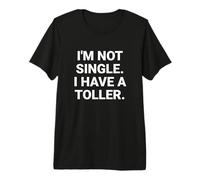 Je ne suis Pas célibataire, J'Ai Un Chien Amusant Toller T-Shirt Haut de Gamme