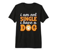 Je ne suis Pas célibataire J'Ai Un Chien T-Shirt Haut de Gamme