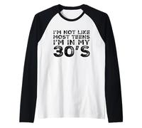 Je ne suis Pas comme la Plupart des Adolescents, Un Super 30e Anniversaire à 30 Ans Manche Raglan