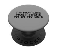 Je ne suis Pas comme la Plupart des Adolescents, Un Super 30e Anniversaire à 30 Ans PopSockets PopGrip Adhésif