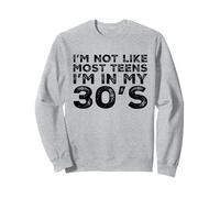 Je ne suis Pas comme la Plupart des Adolescents, Un Super 30e Anniversaire à 30 Ans Sweatshirt