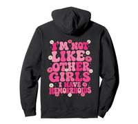 Je ne suis Pas comme Les Autres Filles, J'Ai des hémorroïdes Sweat à Capuche