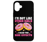 Je ne suis Pas comme Les Autres Filles, Je lis Les Effets Secondaires Coque pour iPhone 16 Plus