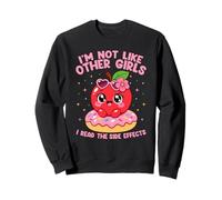 Je ne suis Pas comme Les Autres Filles, Je lis Les Effets Secondaires Sweatshirt