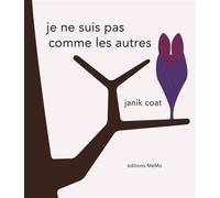 Je ne suis pas comme les autres - Janik Coat - Memo Eds - cartonné - Album jeunesse dès 3 ans