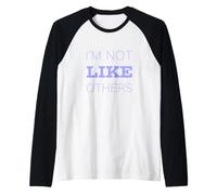 Je ne suis Pas comme Les Autres Messages Texte drôles Citations Humoristiques Manche Raglan